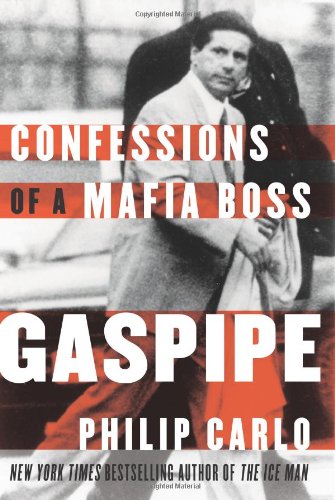 Gaspipe: Confessions of a Mafia Boss by Philip Carlo