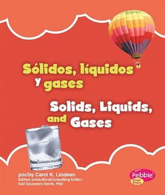 Sólidos, líquidos y gases/Solids, Liquids, and Gases