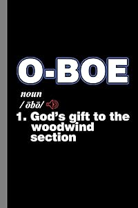 Oboe: Musical Instrument Woodwinds Gift For Musicians And Music Lovers (6"x9") Music Notes Paper To Write In by Lisa Anderson