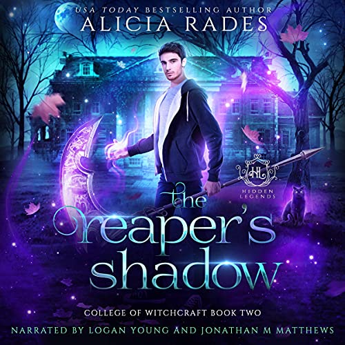The Reaper's Shadow: Hidden Legends: College of Witchcraft, Book 2 by Alicia Rades