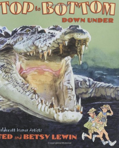 Top to Bottom Down Under by Ted Lewin