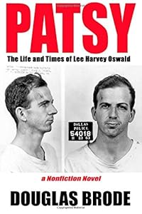 Patsy: The Life and Times of Lee Harvey Oswald