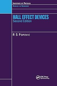 Hall Effect Devices (Series in Sensors) by R.S. Popovic