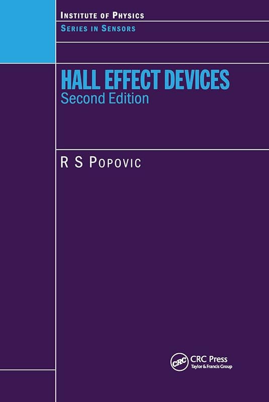 Hall Effect Devices (Series in Sensors) by R.S. Popovic