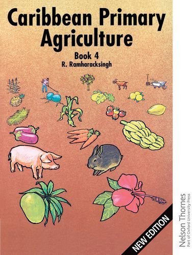 Caribbean Primary Agriculture - Book 4: Textbook (C) Bk.4 by Ronald Ramharacksingh (2002-09-25) by unknown author