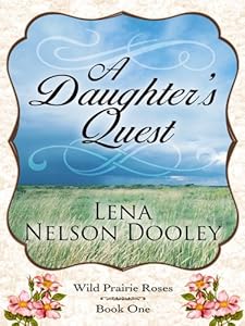Wild Prairie Roses: A Daughter's Quest