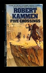 Five Crossings by Robert Kammen