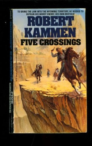 Five Crossings by Robert Kammen