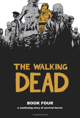 The Walking Dead, Book 4 by Robert Kirkman