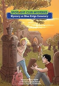 Spotlight Club: Mystery at Blue Ridge Cemetery (Spotlight Club Mysteries)