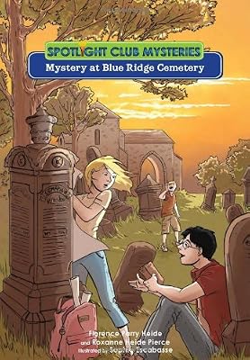 Spotlight Club: Mystery at Blue Ridge Cemetery (Spotlight Club Mysteries)