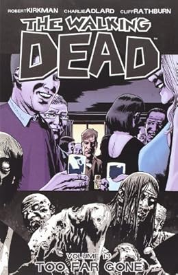 The Walking Dead, Vol. 13: Too Far Gone