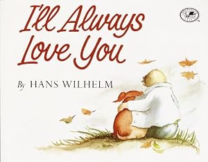 I'll Always Love You (Turtleback School & Library Binding Edition)