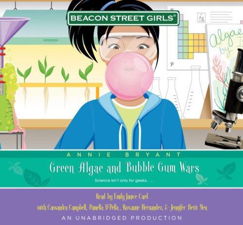 Beacon Street Girls #13: Green Algae and Bubble Gum Wars, Narrated By Emily Janice Card, 5 Cds by Annie Bryant
