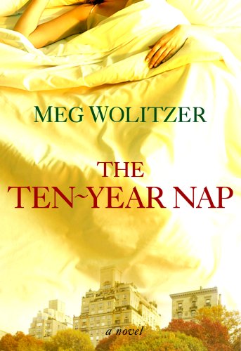 The Ten-Year Nap by Meg Wolitzer