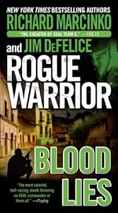 Rogue Warrior: Blood Lies (Rogue Warrior series Book 17)