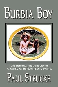 Burbia Boy: A Memoir by Sr. Steucke, Paul