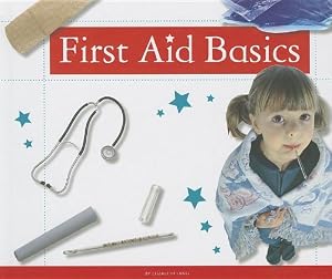 First Aid Basics by Elizabeth Lang