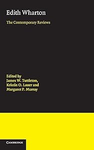 Edith Wharton: The Contemporary Reviews (American Critical Archives) by James W. Tuttleton