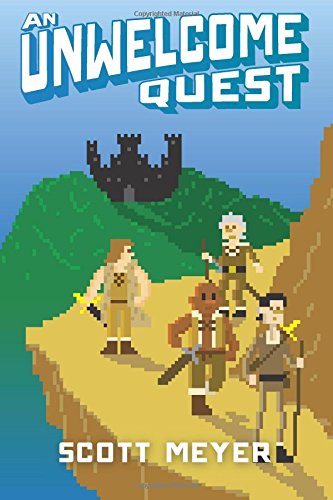 An Unwelcome Quest by Scott Meyer