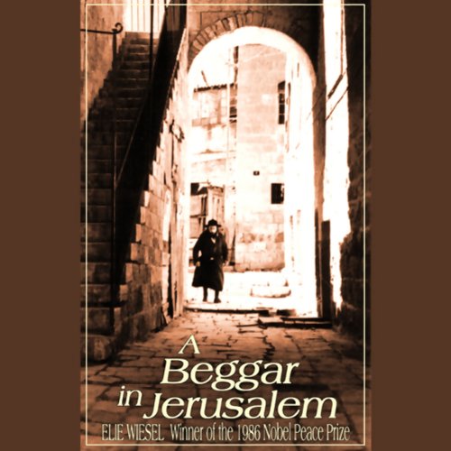 A Beggar in Jerusalem by Elie Wiesel