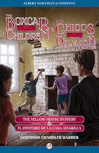 The Yellow House Mystery & El misterio de la casa amarilla (The Boxcar Children/Los chicos del vag?n Book 3)