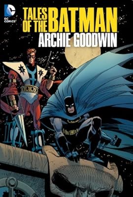 Tales of the Batman: Archie Goodwin