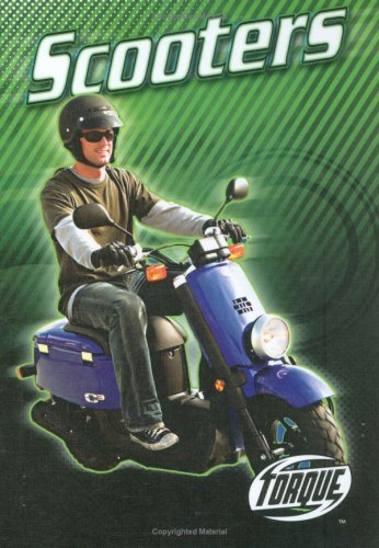 Scooters (Torque Books: Motorcycles) by Thomas Streissguth