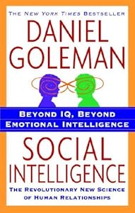 Social Intelligence: The New Science of Human Relationships