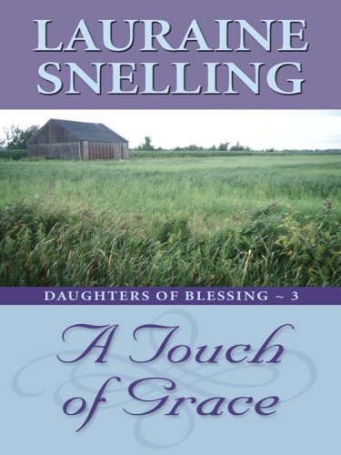 A Touch of Grace by Lauraine Snelling