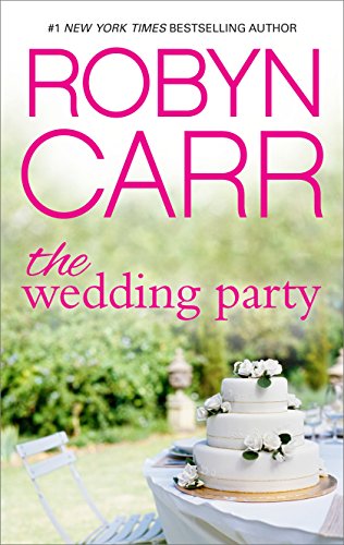 The Wedding Party by Robyn Carr