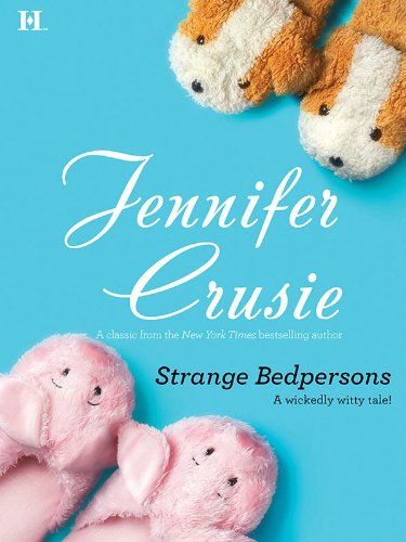 Strange Bedpersons (Hqn Romance) by Jennifer Crusie