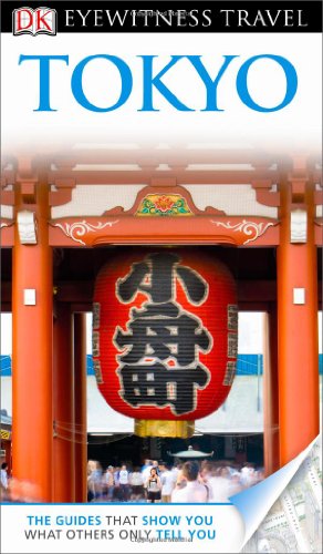 DK Eyewitness Travel Guide: Tokyo by DK PUBLISHING