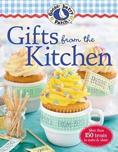 Gooseberry Patch Gifts from the Kitchen: More than 150 homemade treats to make &amp; share