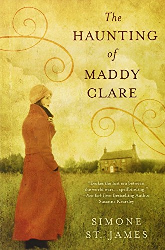 The Haunting of Maddy Clare by Simone St. James