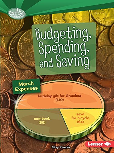 Budgeting, Spending, and Saving by Bitsy Kemper