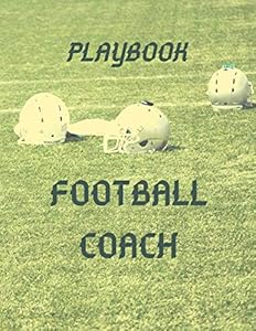 Football Coach: American Football Playbook for Coach with Field Diagrams for Drawing Up Plays, Creating Drills and Scouting Large (8.5" x 11" - 101 Pages) by Field Diagrams