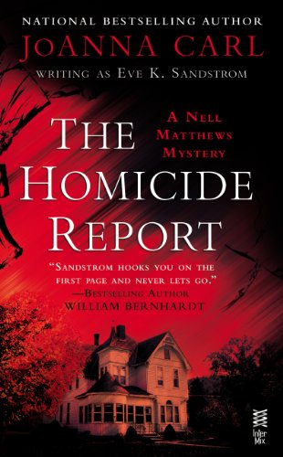 The Homicide Report: A Nell Matthews Mystery (InterMix) by JoAnna Carl