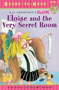 Eloise and the Very Secret Room (Ready-to-Read. Level 1)