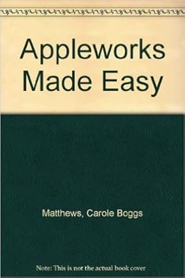 AppleWorks Made Easy