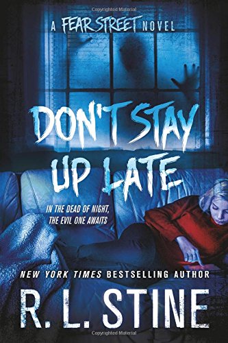 Don't Stay Up Late by R. L. Stine