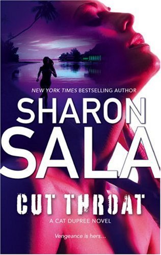 Cut Throat (Cat Dupree Novels) by Sharon Sala