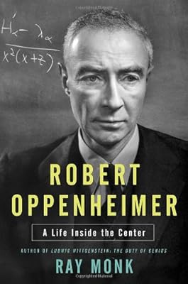 Robert Oppenheimer: His Life and Mind