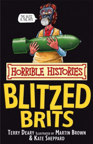 THE BLITZED BRITS by TERRY DEARY