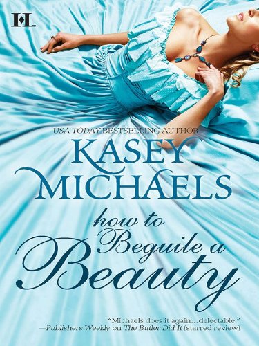 How to Beguile a Beauty (The Daughtry Family) by Kasey Michaels