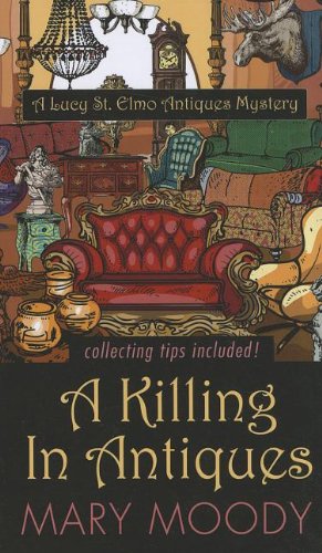 A killing in antiques by Mary Moody