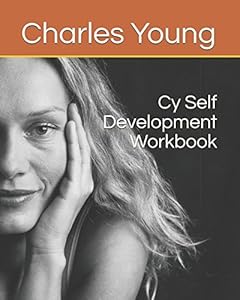 Cy Self Development Workbook by Dr. Charles Young