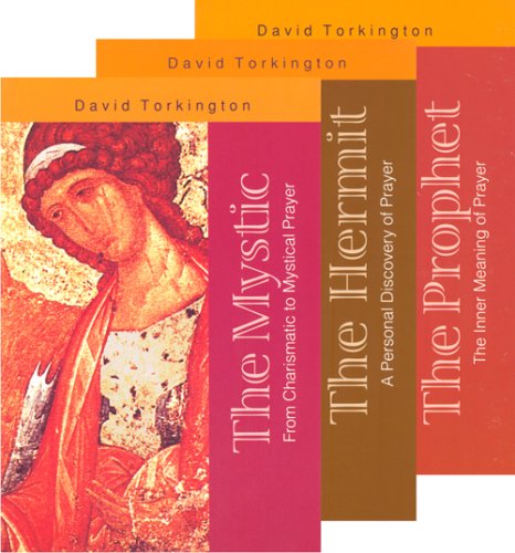 Trilogy on Prayer: The Mystic, the Prophet, the Hermit by David Torkington