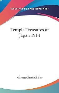 Temple Treasures of Japan 1914 by Garrett Chatfield Pier