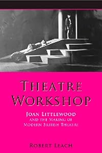 Theatre Workshop (Exeter Performance Studies)